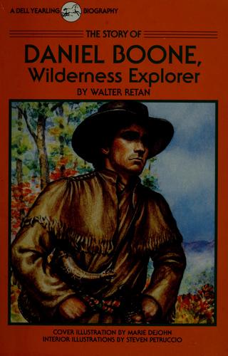 Cover for The story of Daniel Boone, wilderness explorer
