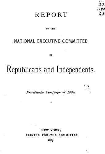 Cover for Report of the National Executive Committee of Republicans and Independents: Presidential ...