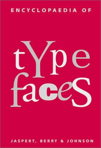 Cover for The encyclopaedia of type faces