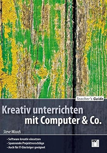 Cover for Teacher's Guide : Kreativ unterrichten mit Computer & Co.