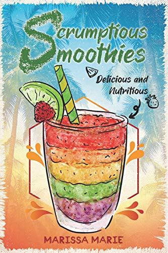 Cover for Scrumptious Smoothies