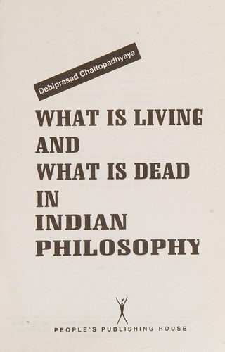 Cover for What is living and what is dead in Indian philosophy