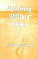 Cover for Watching William Run