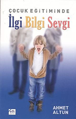 Cover for Cocuk Egitiminde Ilgi Bilgi Sevgi