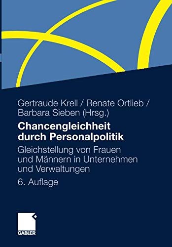 Cover for Chancengleichheit durch Personalpolitik: Gleichstellung von Frauen und Männern in Unternehmen und Verwaltungen. Rechtliche Regelungen - Problemanalysen - Lösungen (German Edition)