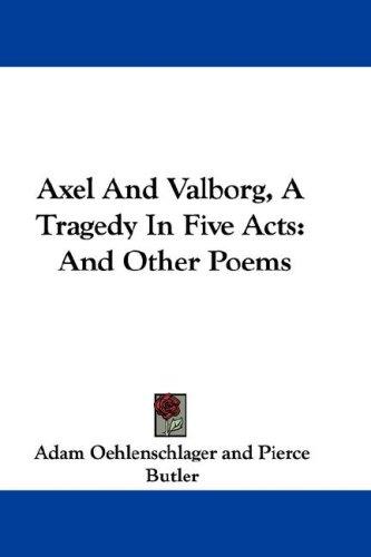 Cover for Axel And Valborg, A Tragedy In Five Acts