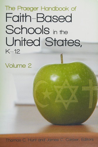 Cover for The Praeger handbook of faith-based schools in the United States, K-12