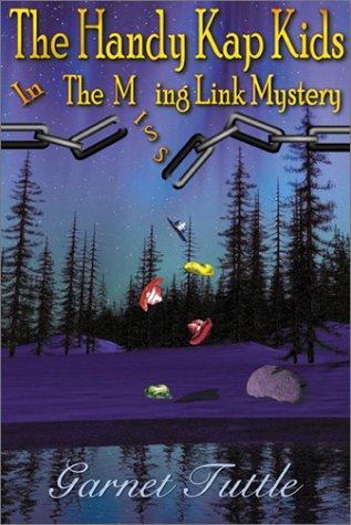 Cover for The Handy Kap Kids in the Missing Link Mystery