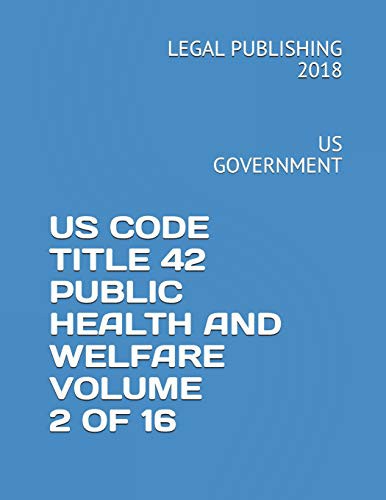 Cover for US CODE TITLE 42 PUBLIC HEALTH AND WELFARE VOLUME 2 OF 16