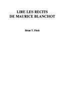 Cover for Lire Les Recits De Maurice Blanchot.(Collection Monographique Rodopi en Litterature Francaise Contemporaine 16)
