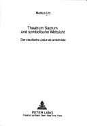 Cover for Theatrum Sacrum und symbolische Weltsicht