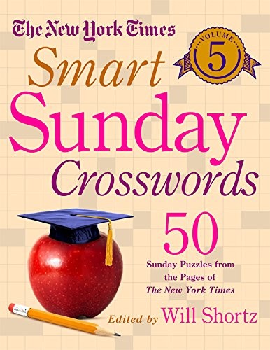 Cover for The New York Times Smart Sunday Crosswords Volume 5