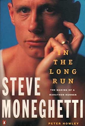 Cover for Steve Moneghetti, in the long run