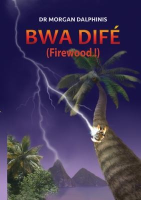 Cover for Bwa Difé (Firewood!)