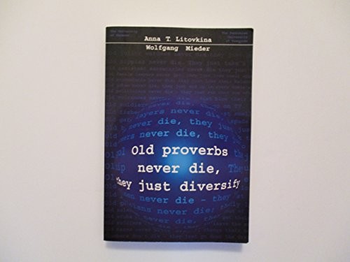 Cover for OLD PROVERBS NEVER DIE, THEY JUST DIVERSIFY