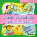 Cover for Agustin y la ventana y las letras voladoras/ Agustin and the Window and The Flying Letters (Segunda Lectura / Second Reading)