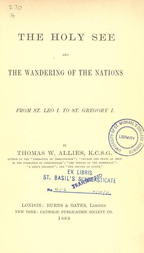 Cover for The Holy See and the wandering of the nations from St. Leo I to St. Gregory I