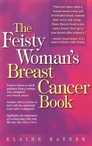 Cover for The Feisty Woman's Breast Cancer Book