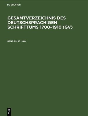 Cover for Jf - Jok : Aus : Gesamtverzeichnis des deutschsprachigen Schrifttums
