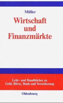 Cover for Wirtschaft und Finanzmärkte. Ökonomischer Kompaß für Anleger, Manager und Studierende.