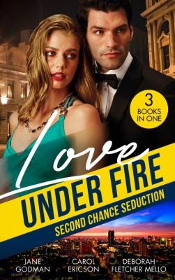 Cover for Love under Fire : Second Chance Seduction