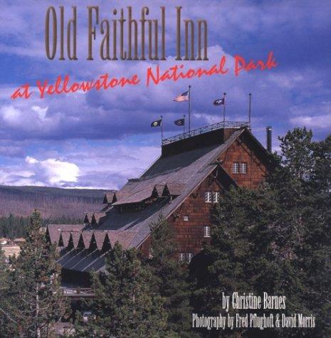 Cover for Old Faithful Inn at Yellowstone National Park (Great Lodges from the W.W.West)