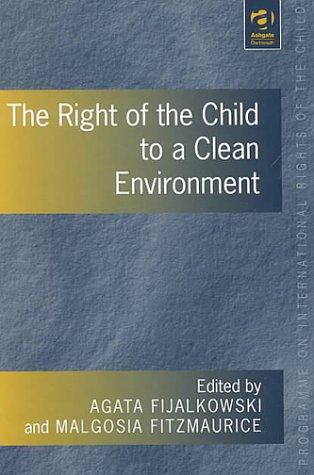 Cover for The Right of the Child to a Clean Environment (Programme on International Rights of the Child)