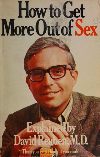 Cover for How To Get More Out Of Sex*