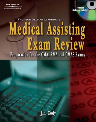 Cover for Thomson Delmar Learning's Medical Assisting Exam Review: Preparation for the CMA, RMA, and CMAS Exams (Medical Assisting Exam Review: Preparation for the CMA, Rma, & Cmas)
