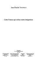 Cover for Cette France qui refuse notre intégration