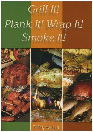 Cover for Grill It! Plank It! Wrap It! Smoke It!