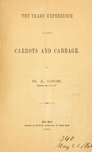 Cover for Ten years' experience in raising carrots and cabbage.