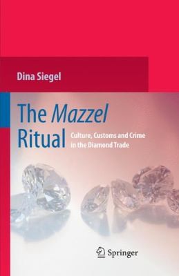 Cover for The Mazzel Ritual Culture Customs And Crime In The Diamond Trade