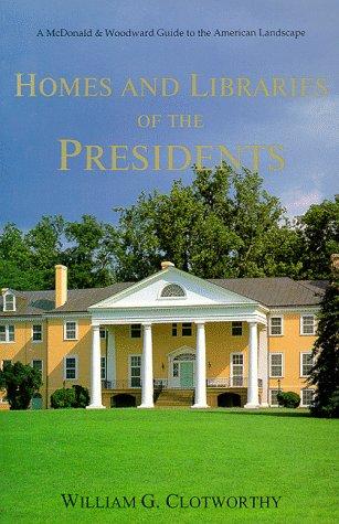 Cover for Homes and libraries of the presidents