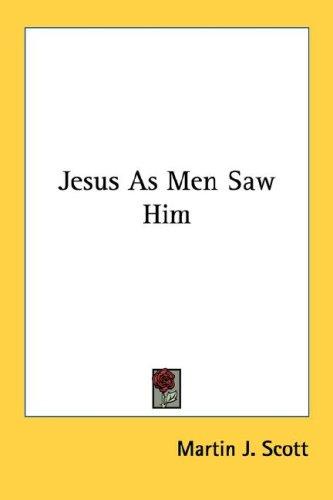 Cover for Jesus As Men Saw Him