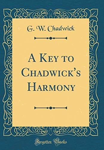 Cover for A Key to Chadwick's Harmony (Classic Reprint)