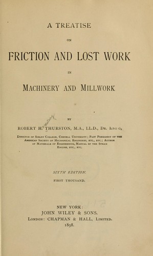 Cover for A treatise on friction and lost work in machinery and millwork