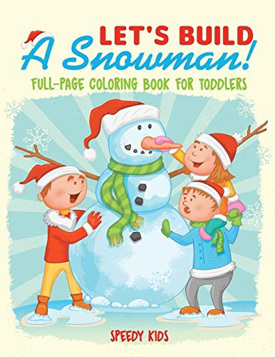 Cover for Let's Build A Snowman! Full-Page Coloring Book for Toddlers