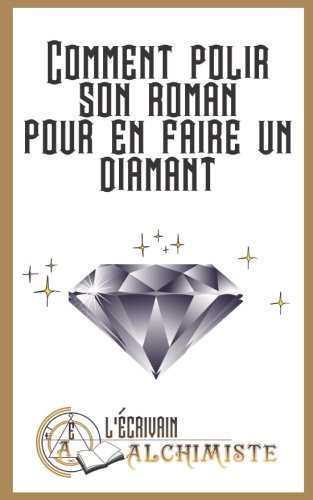 Cover for Comment polir son roman pour en faire un diamant?