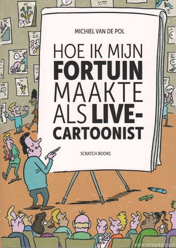Cover for Hoe ik mijn fortuin maakte als live-cartoonist