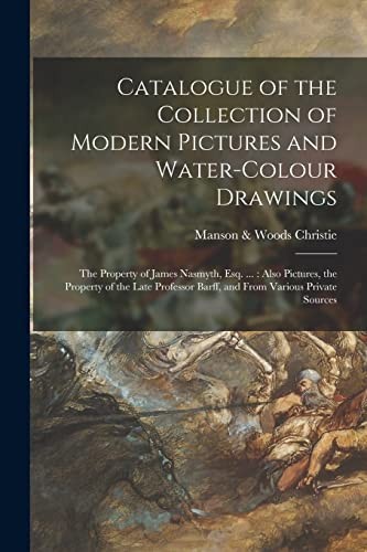 Cover for Catalogue of the Collection of Modern Pictures and Water-Colour Drawings : The Property of James Nasmyth, Esq... .