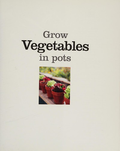 Cover for Grow vegetables in pots