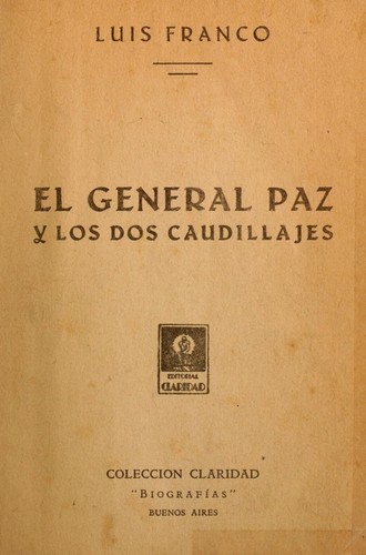 Cover for El general Paz y los dos caudillajes