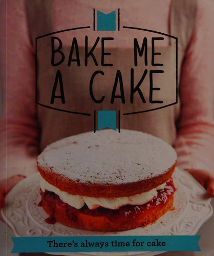 Cover for Bake me a cake