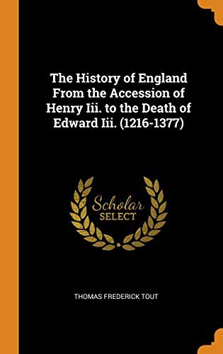 Cover for The History of England From the Accession of Henry Iii. to the Death of Edward Iii.