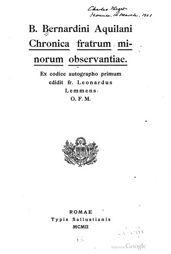 Cover for B. Bernardini Aquilani Chronica fratrum minorum observantiae : ex codice autographo primum edidit fr. Leonardus Lemmens