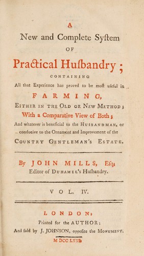 Cover for A new and complete system of practical husbandry; containing all that experience has proved to be most useful in farming. Either in the old or new method; with a comparative view of both; and whatever is beneficial to the husbandman, or conducive to the ornament and improvement of the country gentleman's estate