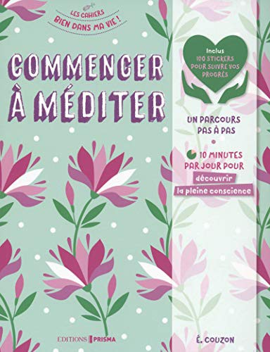Cover for Commencer à méditer - Découvrir la pleine conscience