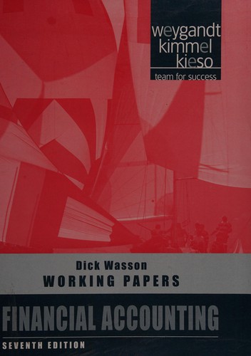 Cover for Working papers to accompany Financial accounting 7th edition [by] Jerry J. Weygandt, Donald E. Kieso, Paul D. Kimmel