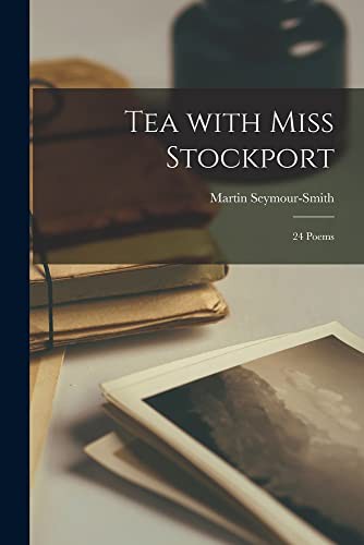 Cover for Tea With Miss Stockport; 24 Poems